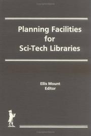 Cover of: Planning facilities for sci-tech libraries by Ellis Mount, editor.