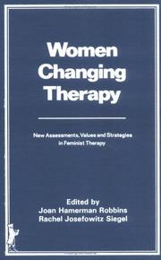 Cover of: Women Changing Therapy: New Assessments, Values, and Strategies in Feminist Therapy