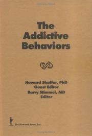 Cover of: The Addictive behaviors by Howard Shaffer, guest editor ; Barry Stimmel, editor.