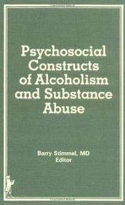 Cover of: Psychosocial constructs of alcoholism and substance abuse by Barry Stimmel, editor.