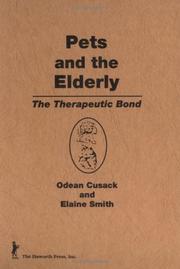 Cover of: Pets and the elderly: the therapeutic bond