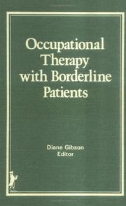 Cover of: Occupational therapy with borderline patients by Diane Gibson, editor.