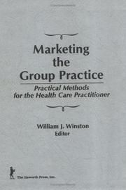 Cover of: Marketing the group practice by William J. Winston, editor.