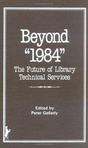 Cover of: Beyond "1984": the future of library technical services