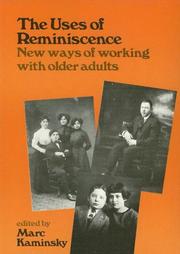 Cover of: The Uses of reminiscence: new ways of working with older adults