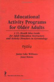 Cover of: Educational activity programs for older adults: a 12-month idea guide for adult education instructors and activity directors in gerontology