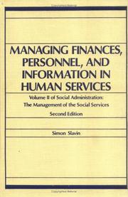 Cover of: Managing Finances, Personnel, and Information in Human Services: Volume II of Social Administration  | Simon Slavin