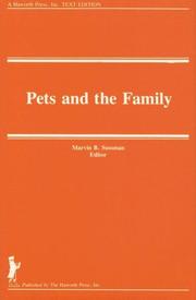 Cover of: Pets and the Family (Marriage and Family Review, Vol 8, Vol 3 & 4) (Marriage and Family Review, Vol 8, Vol 3 & 4) by Marvin B. Sussman