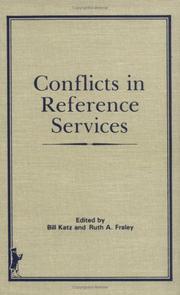 Cover of: Conflicts in reference services by edited by Bill Katz and Ruth A. Fraley.