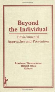 Cover of: Beyond the Individual: Environmental Approaches and Prevention (Prevention in Human Services Vol 4 No 1/2, Fall 1985 Winter 1985/86) (Prevention in Human ... Vol 4 No 1/2, Fall 1985 Winter 1985/86)