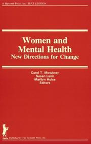 Women and Mental Health: New Directions for Change (Women and Therapy Ser .: Vol 3 Nos. 3 and 4) (Women and Therapy Ser .: Vol 3 Nos. 3 and 4) by Carol T. Mowbray