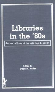 Cover of: Libraries in the 80s by Dean H. Keller