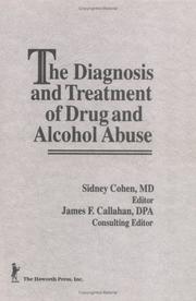 Cover of: The Diagnosis and treatment of drug and alcohol abuse | 