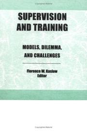 Cover of: Supervision and Training: Models, Dilemmas, and Challenges