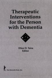 Cover of: Therapeutic interventions for the person with dementia by Ellen D. Taira, editor.