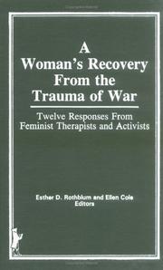 Cover of: A Woman's recovery from the trauma of war: twelve responses from feminist therapists and activists