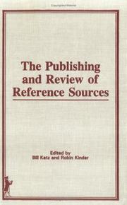 Cover of: The Publishing and review of reference sources by edited by Bill Katz and Robin Kinder.