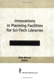 Cover of: Innovations in planning facilities for sci-tech libraries by Ellis Mount, editor.