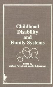 Cover of: Childhood disability and family systems by edited by Michael Ferrari and Marvin B. Sussman.