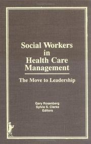 Cover of: Social Workers in Health Care Management by Gary Rosenberg