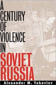 Cover of: A Century of Violence in Soviet Russia by Alexander N. Yakovlev