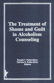 Cover of: The Treatment of shame and guilt in alcoholism counseling
