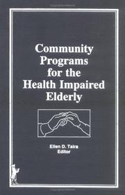 Cover of: Community programs for the health impaired elderly