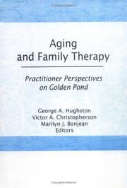Cover of: Aging and family therapy: practitioner perspectives on golden pond