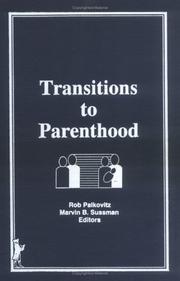 Cover of: Transitions to parenthood by Rob Palkovitz, Marvin B. Sussan, editors.