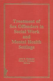 Cover of: Treatment of sex offenders in social work and mental health settings by John S. Wodarski