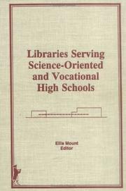 Cover of: Libraries serving science-oriented and vocational high schools by Ellis Mount, editor.