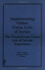 Cover of: Implementing Online Union Lists of Serials: The Pennsylvania Union List of Serials Experience (Monographic Supplement ... to the Serials Librarian, #5.) ... ... to the Serials Librarian, #5.)