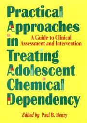 Practical approaches in treating adolescent chemical dependency