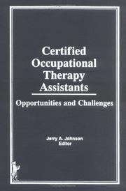 Cover of: Certified occupational therapy assistants: opportunities and challenges