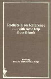 Cover of: Rothstein on reference- with some help from friends by edited by Bill Katz and Charles A. Bunge.