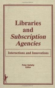 Cover of: Libraries and Subscription Agencies: Interactions and Innovations