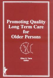 Cover of: Promoting quality long term care for older persons by Ellen D. Taira, editor.