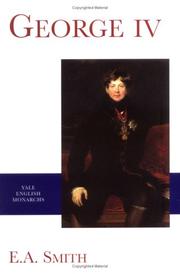 Cover of: George IV (The English Monarchs Series) by E.A. Smith, E. A. Smith