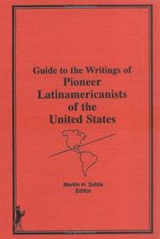 Cover of: Guide to the writings of pioneer Latinamericanists of the United States