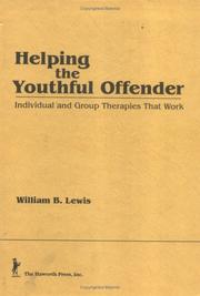 Cover of: Helping the youthful offender: individual and group therapies that work