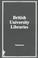 Cover of: British university libraries