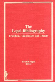 Cover of: The Legal bibliography: tradition, transitions, and trends