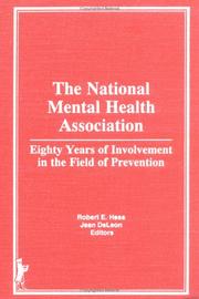 Cover of: The National Mental Health Association by Robert E. Hess, Jean Delong [i.e. DeLeon], editors.