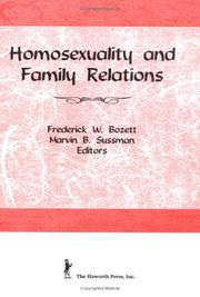 Homosexuality and family relations by Frederick W. Bozett, Marvin B. Sussman
