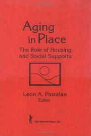Cover of: Aging in place: the role of housing and social supports
