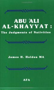 The Judgments of Nativities by Yaḥyá ibn Ghālib Khayyāṭ, James H. Holden