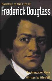 Cover of: Narrative of the life of Frederick Douglass, an American slave by Frederick Douglass