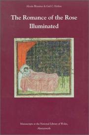 Cover of: The Romance of the rose illuminated: manuscripts at the National Library of Wales, Aberystwyth