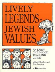 Cover of: Lively legends--Jewish values: an early childhood teaching guide