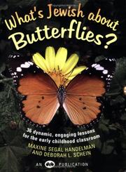 Cover of: Whats Jewish about Butterflies? by Maxine Segal Handelman, Deborah L. Schein